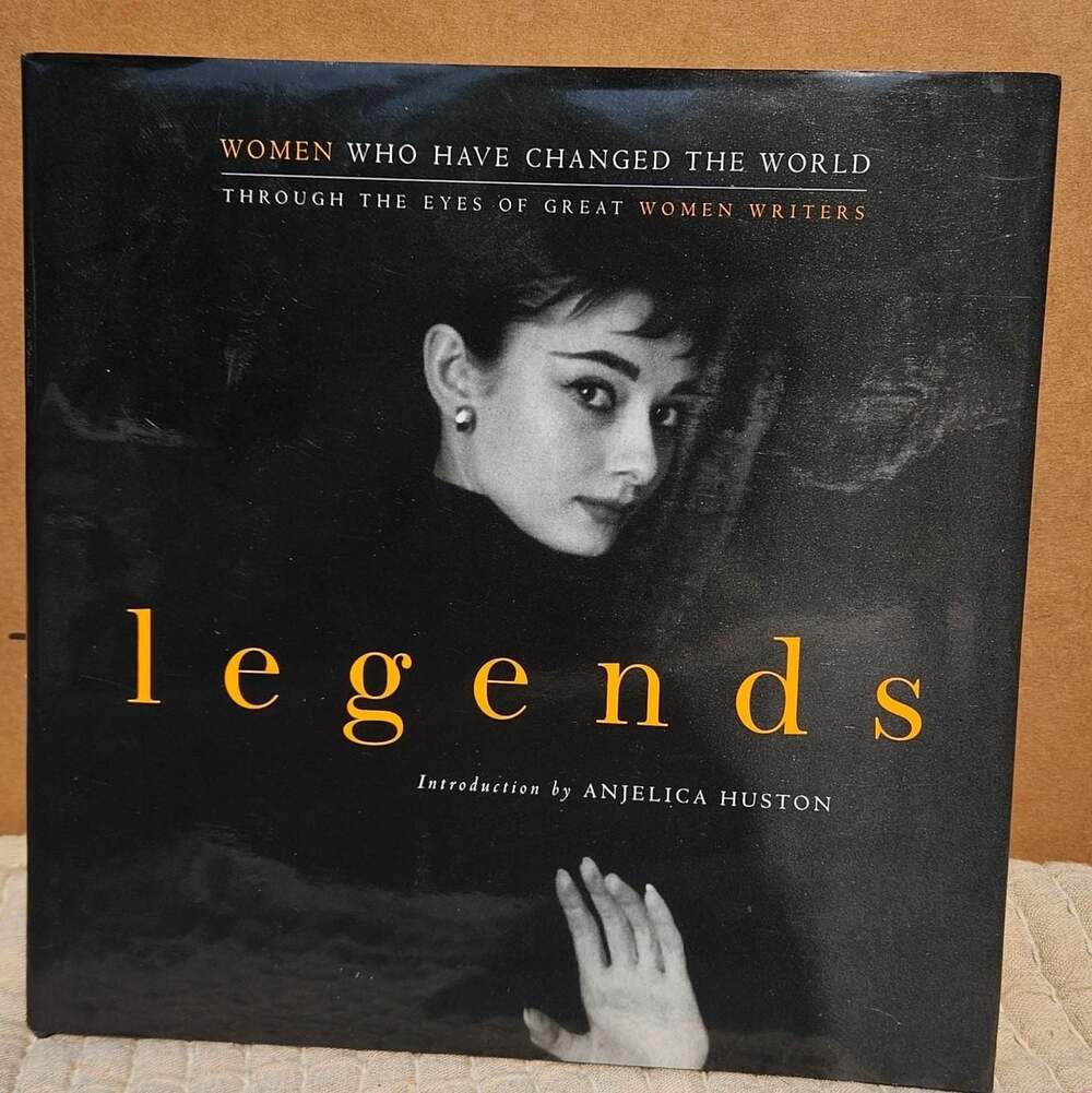 Legends:Women Who Have Changed the World Through the Eyes of Great Women Writers